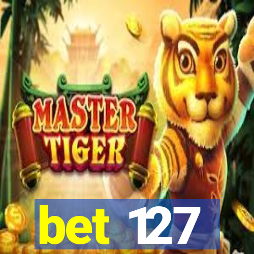 bet 127